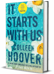 A Heartfelt Journey of Love and Healing: A Review of It Starts with Us by Colleen Hoover